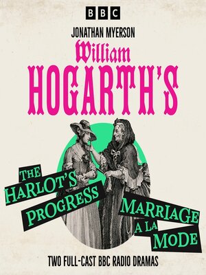 cover image of William Hogarth's a Harlot's Progress & Marriage a la Mode